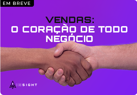 Vendas: o coração de todo negócio